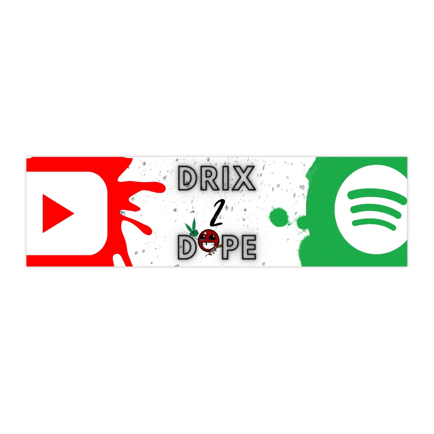 Drix 2 Dope Bumper Sticker