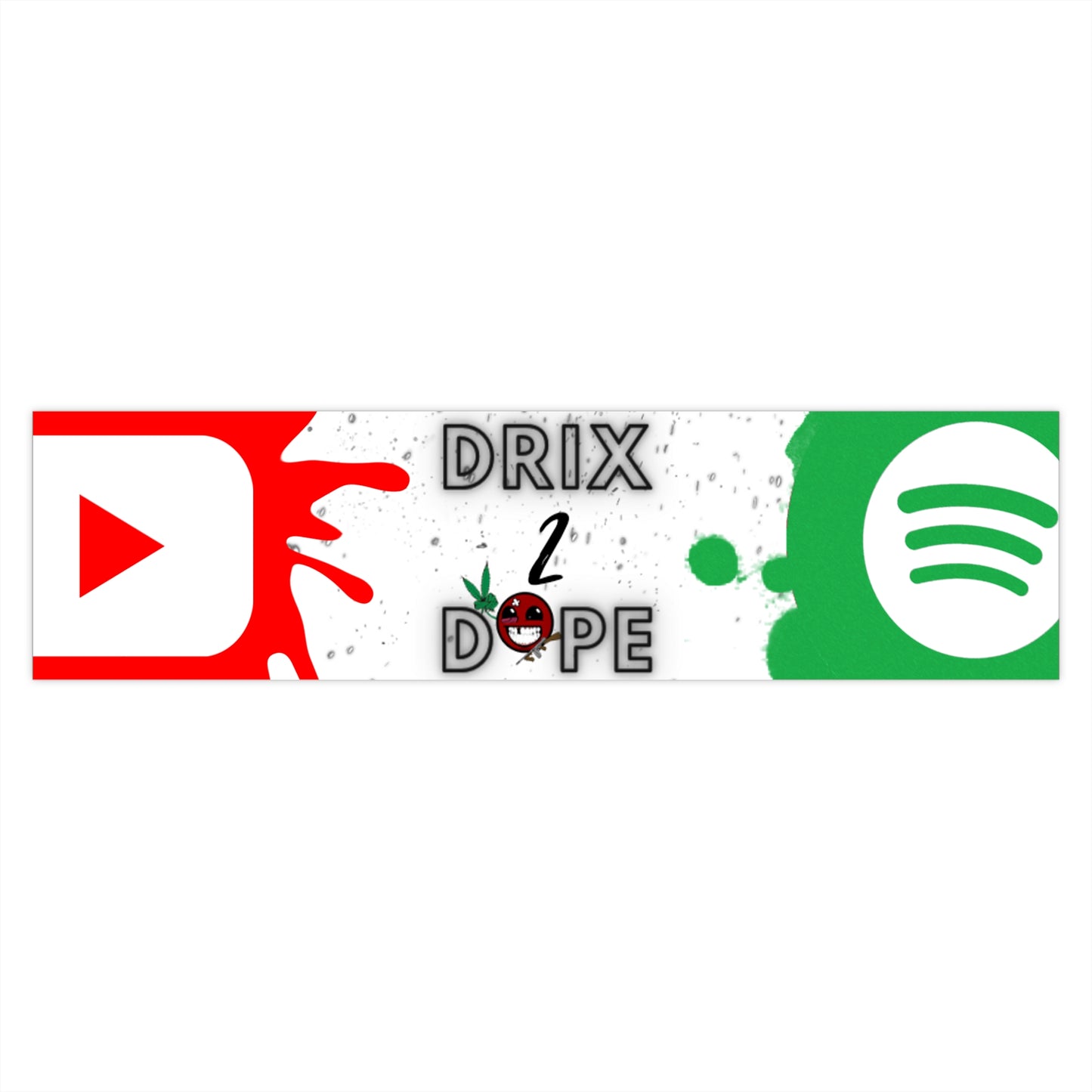 Drix 2 Dope Bumper Sticker